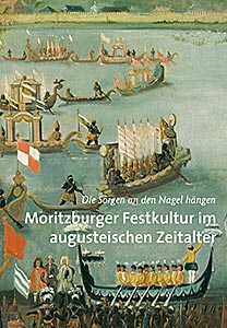 Buchcover: Moritzburger Festkultur im augusteischen Zeitalter