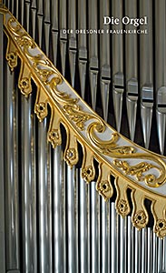 Buchcover: Die Orgel der Dresdner Frauenkirche