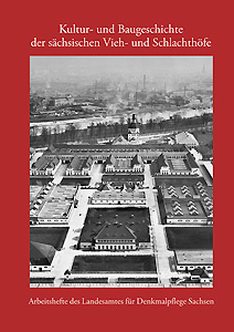 Buchcover: Kultur- und Baugeschichte der sächsischen Vieh- und Schlachthöfe