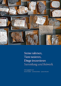 Buchcover: Steine rahmen, Tiere taxieren, Dinge inszenieren