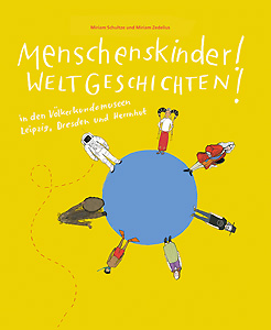 Buchcover: Menschenskinder! Weltgeschichten!