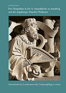 Buchcover: Der Hauptaltar in der St. Annenkirche zu Annaberg und die Augsburger Daucher-Werkstatt