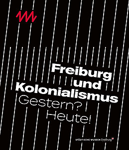 Buchcover: Freiburg und Kolonialismus