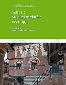 Buchcover: Museale Architekturdörfer 1880–1930