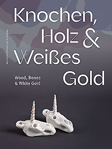 Buchcover: Knochen, Holz und Weißes Gold